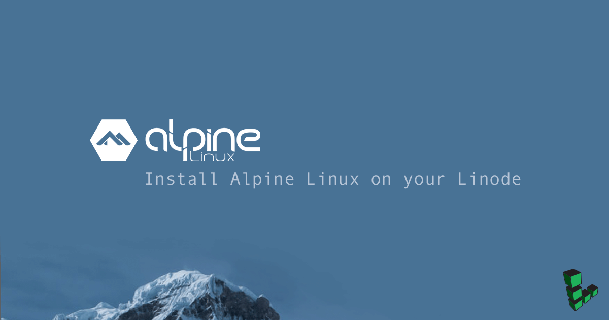 Install Alpine Linux on your Linode