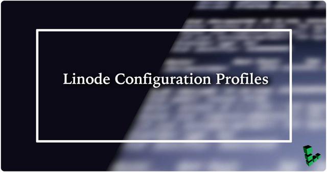 Linode-Configuration-Profiles.jpg